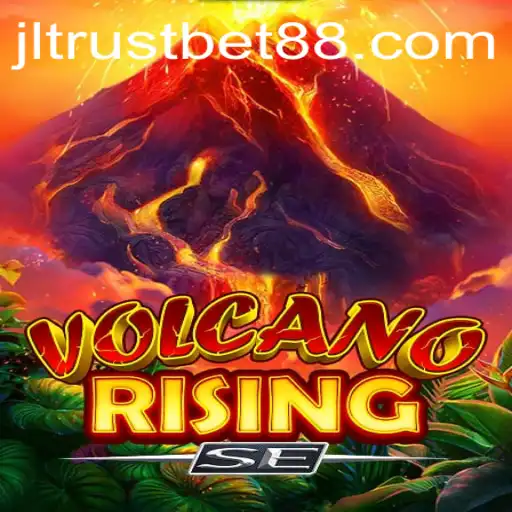 Explore the Thrills of VolcanoRisingSE and Discover the Trustbet88 Connection