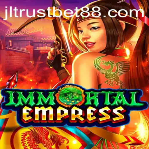 ImmortalEmpress: A Captivating Adventure in the World of Trustbet88