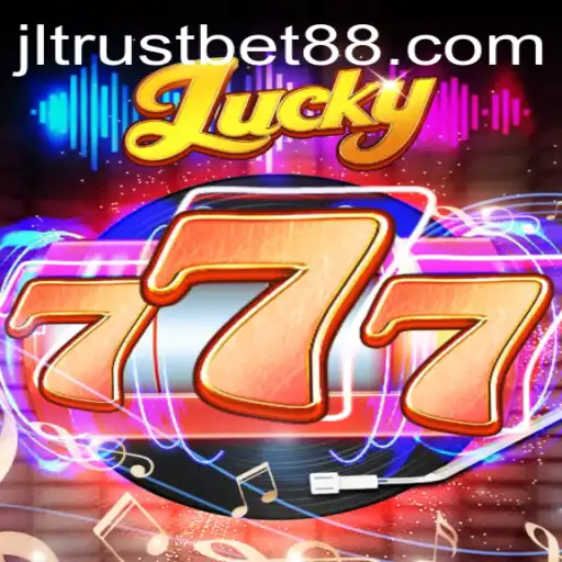 Exploring the Thrills of Lucky777 and Trustbet88